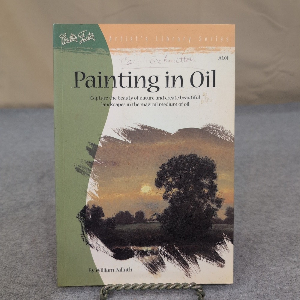 Walter Foster Painting in Oil Artist Library Series William‎ Palluth Art Book